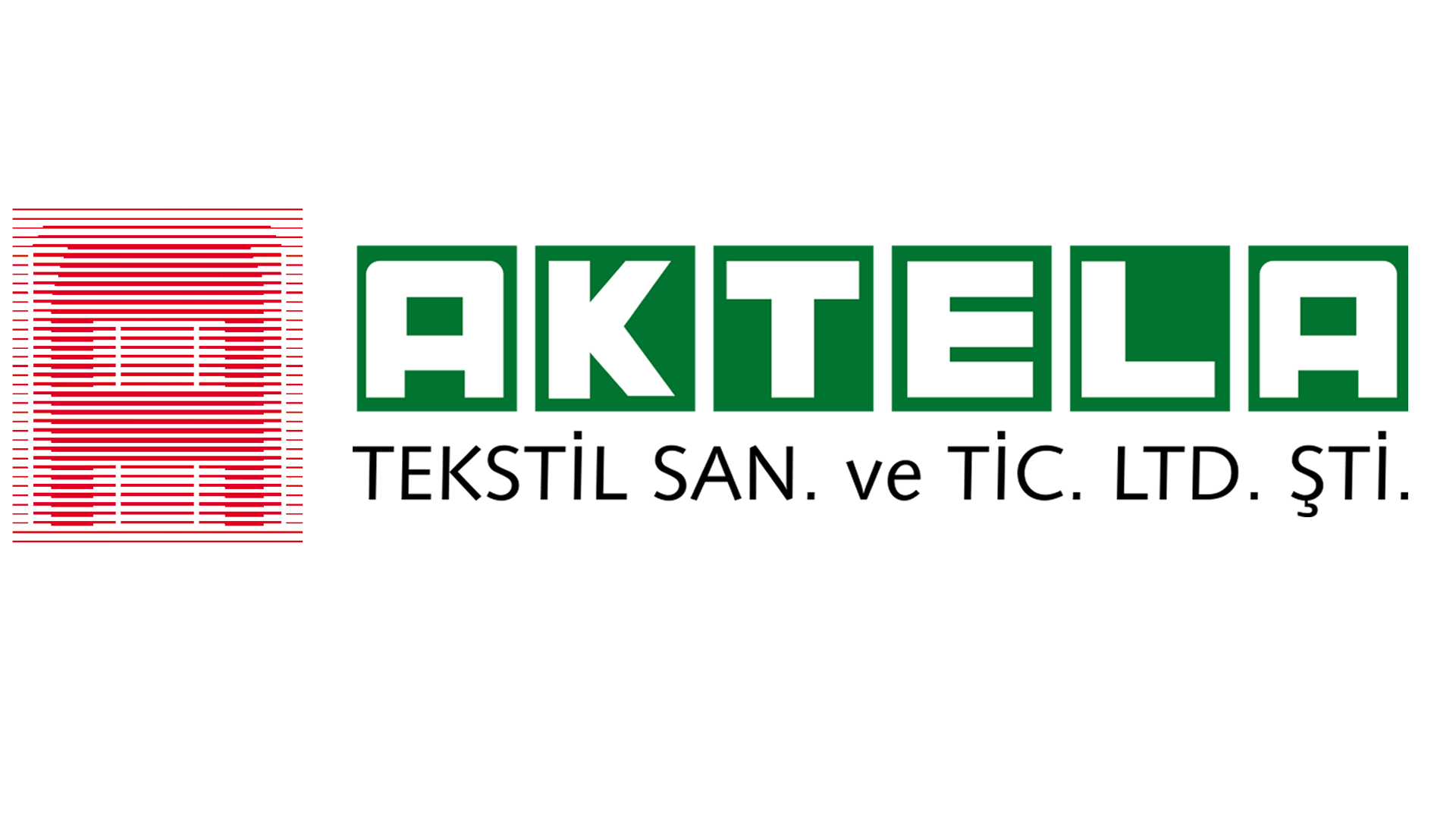 AKTELA TEKSTİL SANAYİ VE TİCARET LTD. ŞTİ.